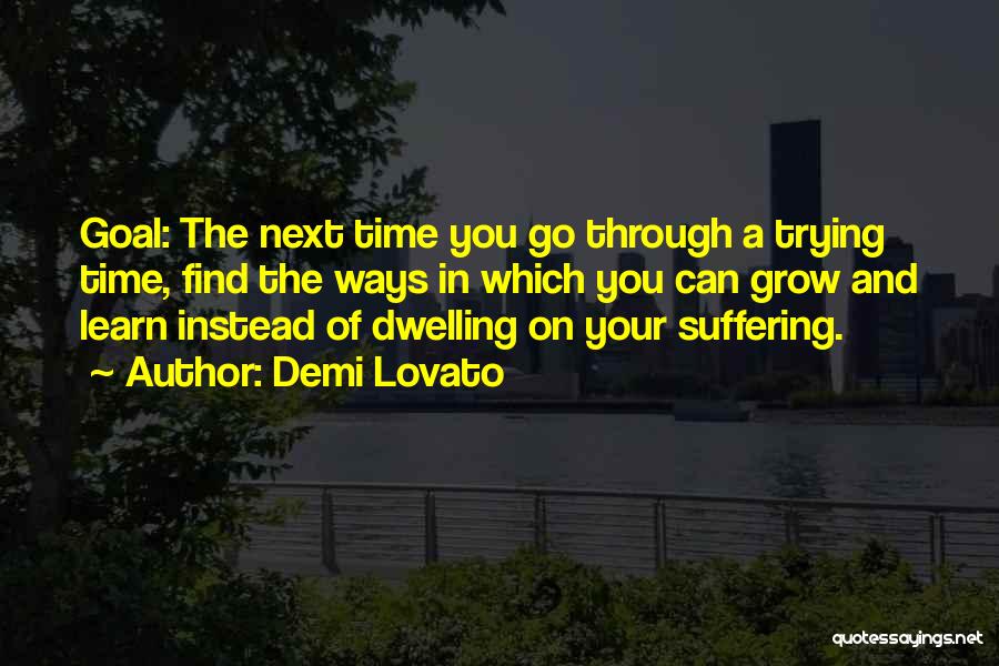 Next Time Quotes By Demi Lovato