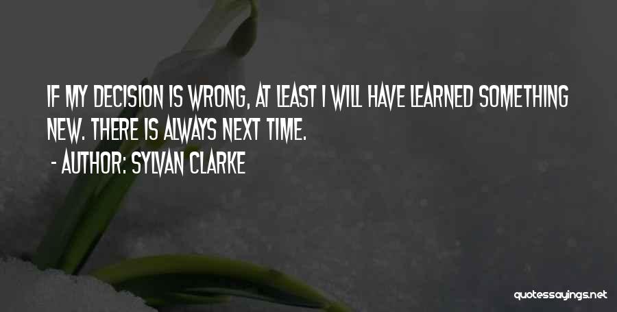 Next Time Quotes By Sylvan Clarke