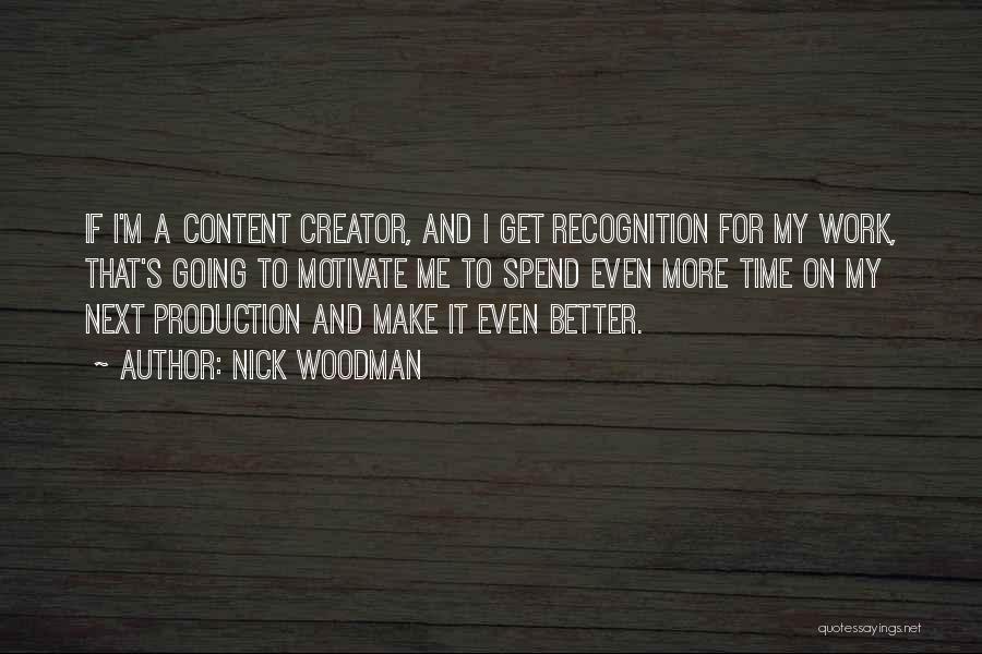 Next Time Will Be Better Quotes By Nick Woodman