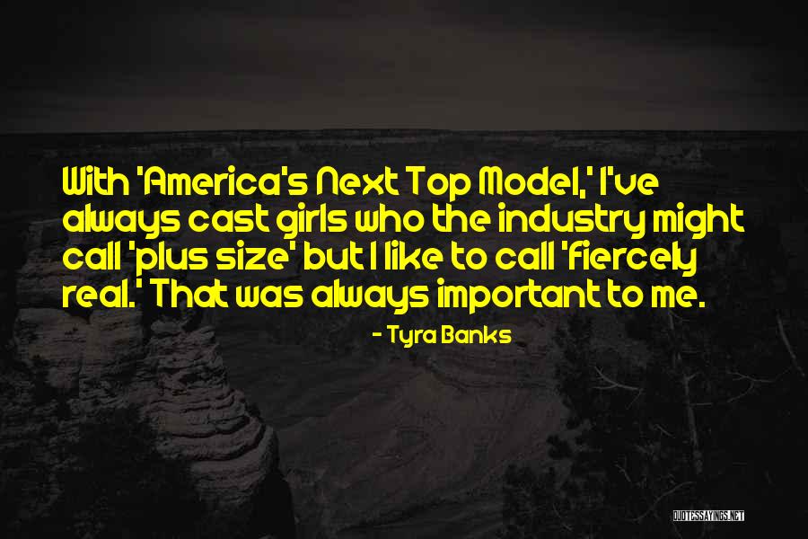 Next Top Model Quotes By Tyra Banks Next Top Model Quotes By Tyra Banks