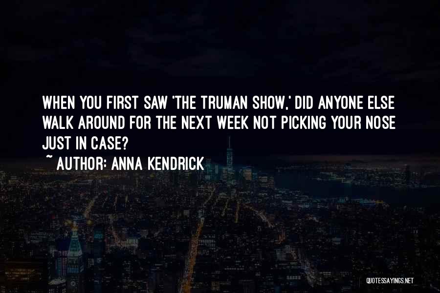 Next Week Quotes By Anna Kendrick
