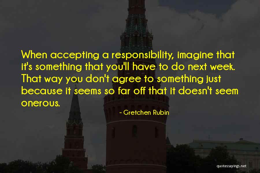 Next Week Quotes By Gretchen Rubin