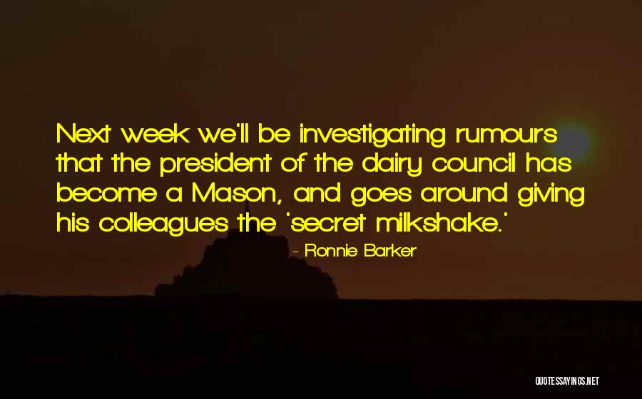 Next Week Quotes By Ronnie Barker