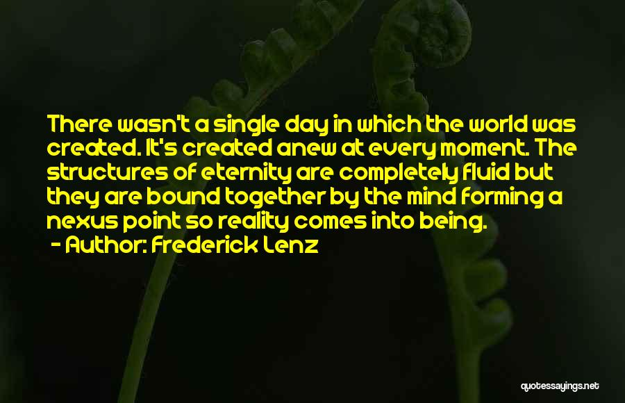 Nexus 4 Quotes By Frederick Lenz