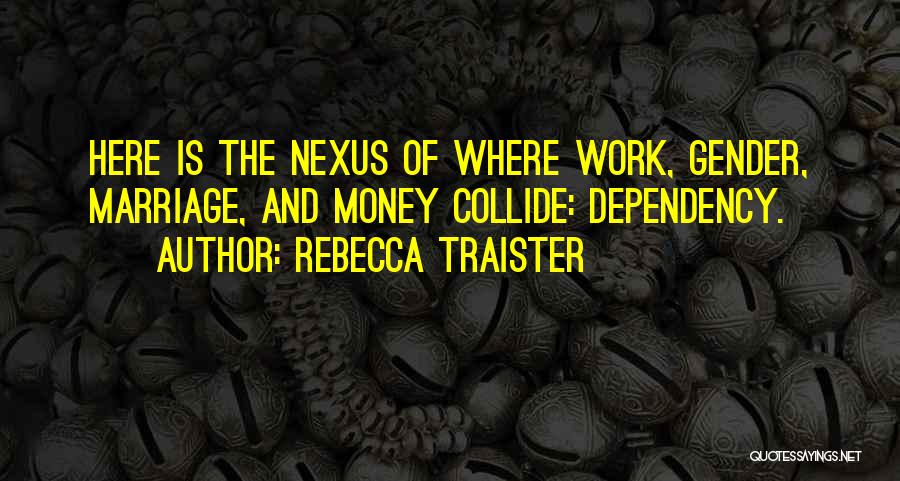 Nexus 7 Quotes By Rebecca Traister