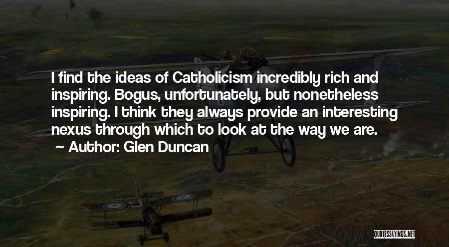 Nexus Quotes By Glen Duncan