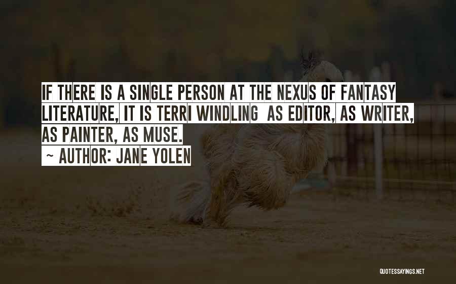 Nexus Quotes By Jane Yolen