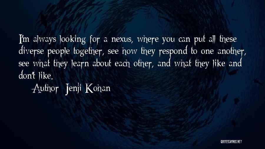 Nexus Quotes By Jenji Kohan