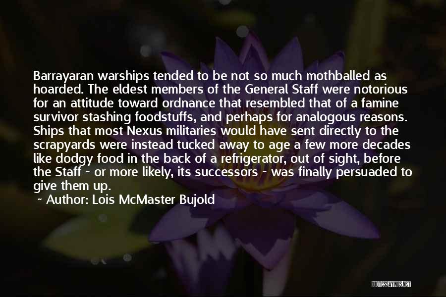 Nexus Quotes By Lois McMaster Bujold
