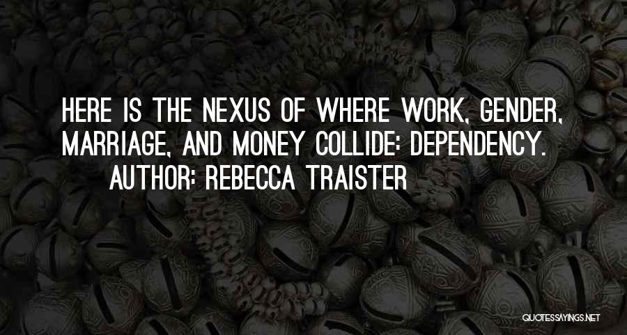 Nexus Quotes By Rebecca Traister