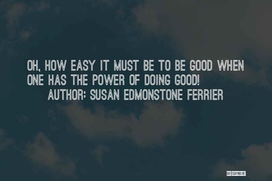 Neydi Vasquez Quotes By Susan Edmonstone Ferrier
