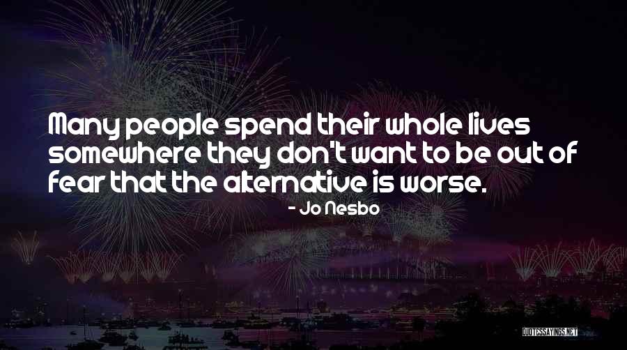 Neyers Quotes By Jo Nesbo Neyers Quotes By Jo Nesbo