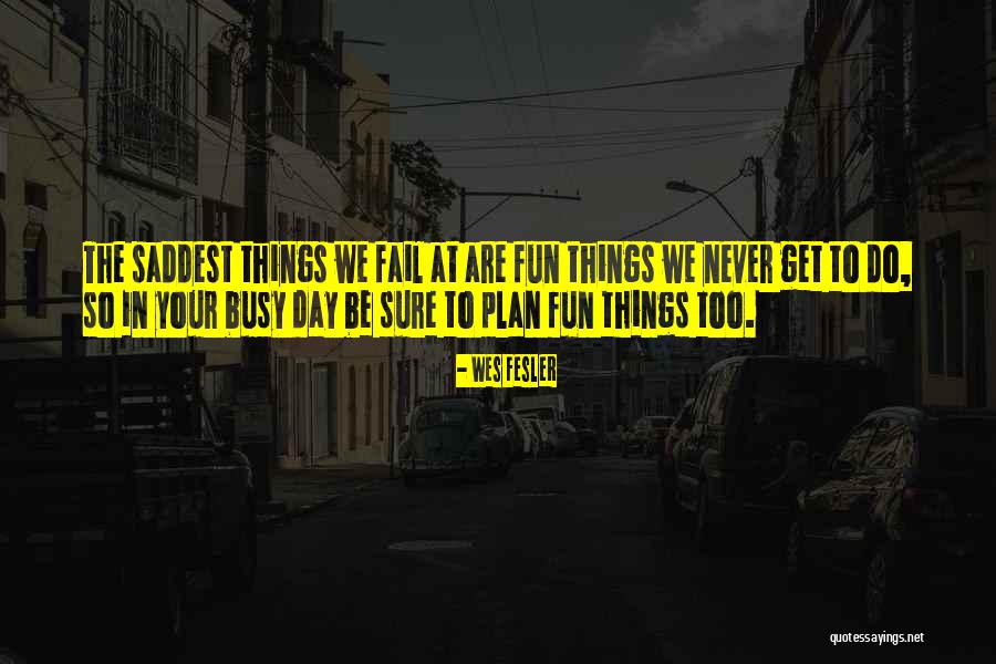Neyim Vardi Quotes By Wes Fesler Neyim Vardi Quotes By Wes Fesler