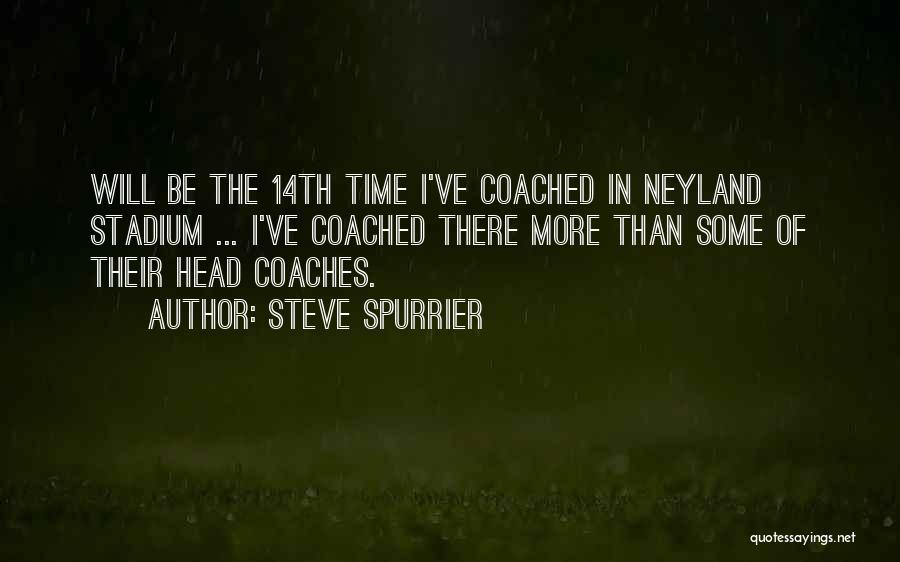 Neyland Quotes By Steve Spurrier