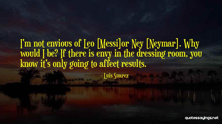 Neymar As Quotes By Luis Suarez Neymar As Quotes By Luis Suarez