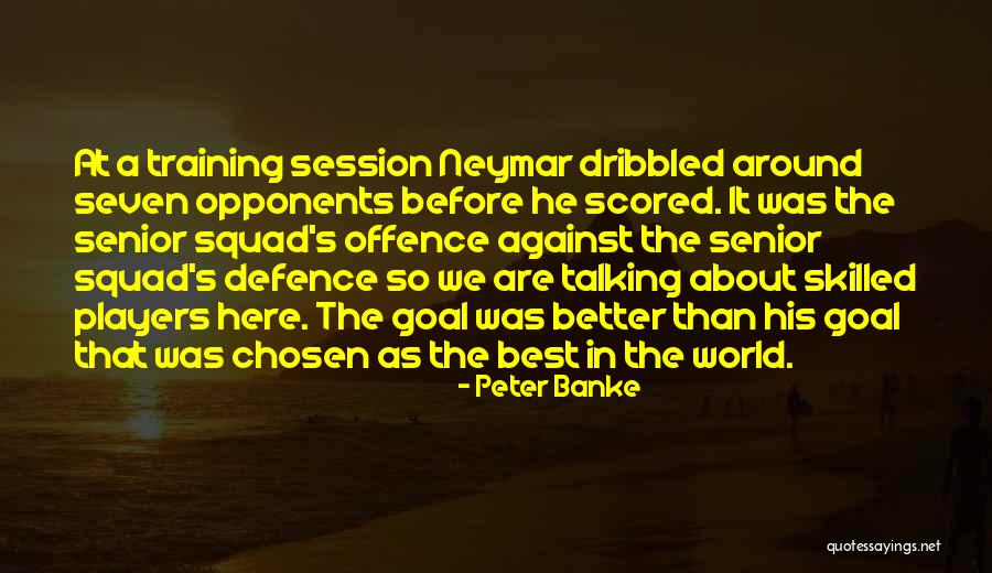 Neymar As Quotes By Peter Banke Neymar As Quotes By Peter Banke