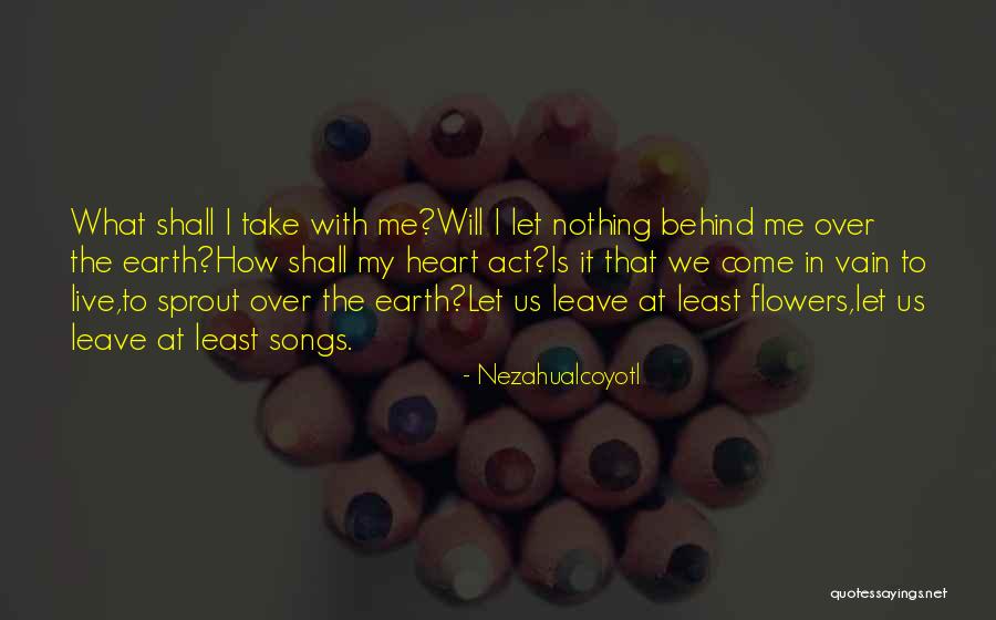 Nezahualcoyotl Quotes 1401641