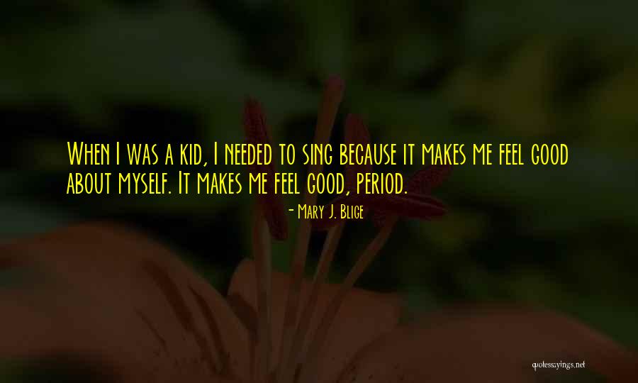 Nezamestnanost Listopad 2020 Quotes By Mary J. Blige