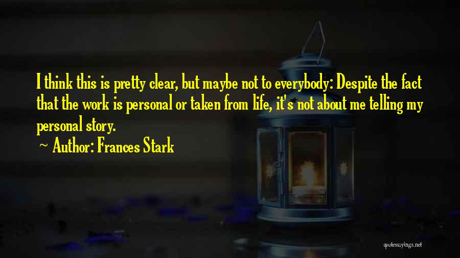 Nezamestnany Quotes By Frances Stark
