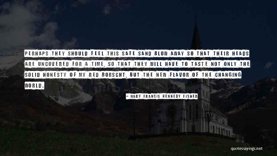 Nezer Gedalyahu Quotes By Mary Francis Kennedy Fisher Nezer Gedalyahu Quotes By Mary Francis Kennedy Fisher