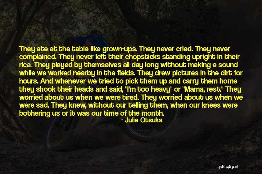 Nezinau Quotes By Julie Otsuka Nezinau Quotes By Julie Otsuka