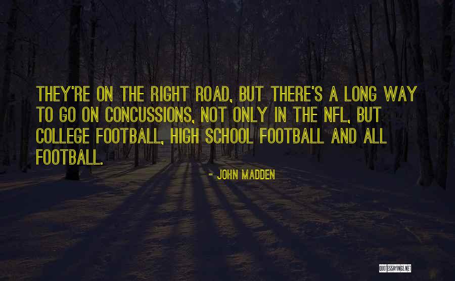 Nfl Concussions Quotes By John Madden