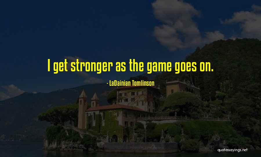 Nfl Games Quotes By LaDainian Tomlinson Nfl Games Quotes By LaDainian Tomlinson