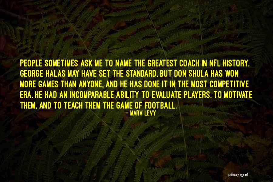 Nfl Games Quotes By Marv Levy Nfl Games Quotes By Marv Levy