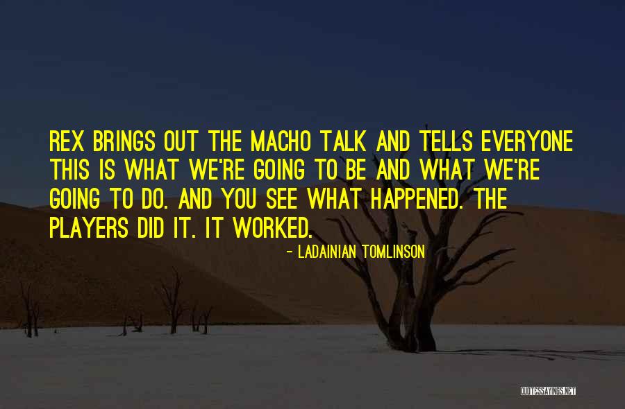 Nfl Players Quotes By LaDainian Tomlinson Nfl Players Quotes By LaDainian Tomlinson