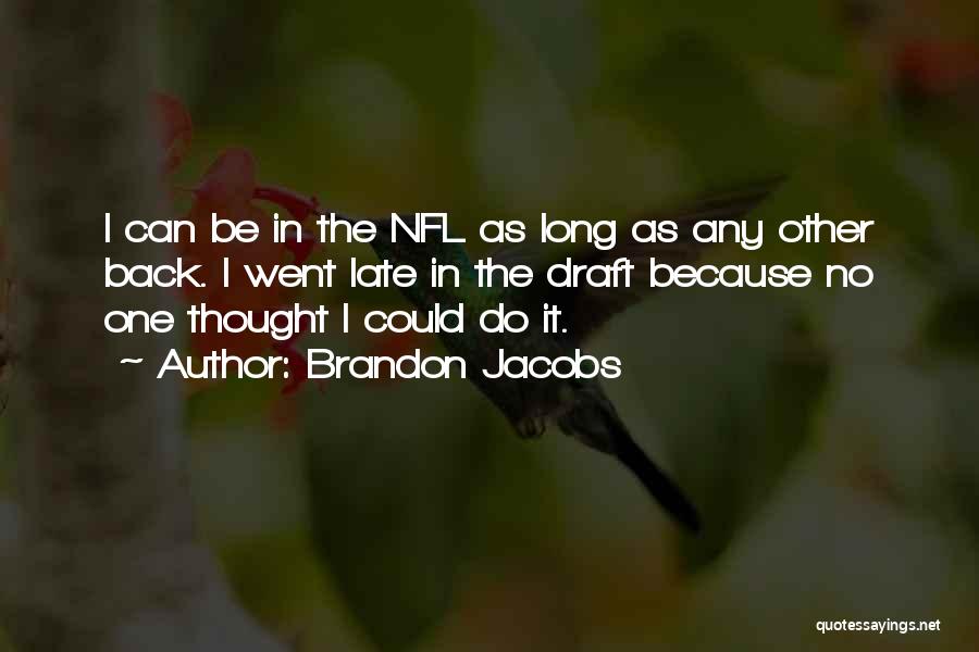 Nfl Quotes By Brandon Jacobs