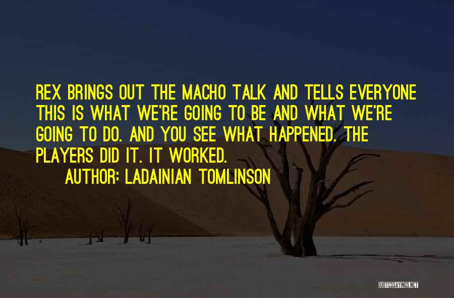 Nfl Quotes By LaDainian Tomlinson