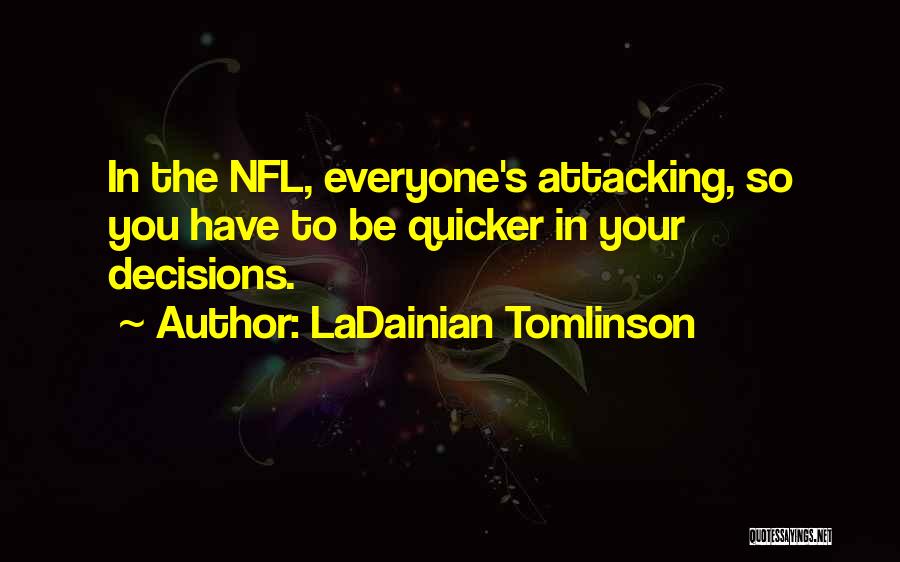 Nfl Quotes By LaDainian Tomlinson