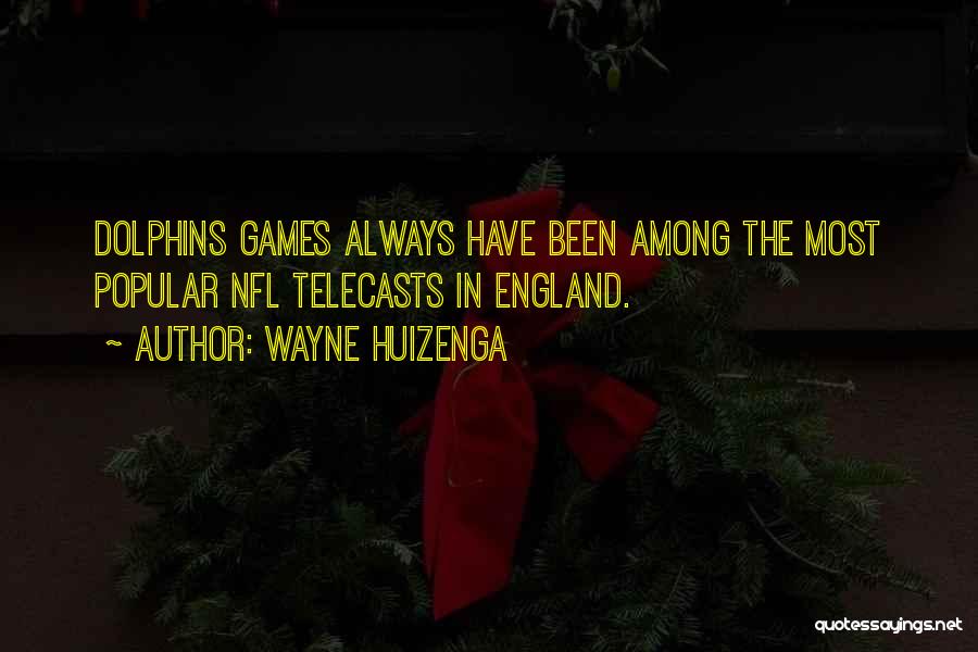 Nfl Quotes By Wayne Huizenga