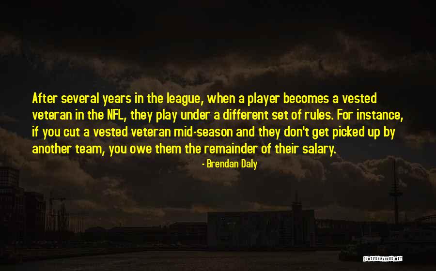 Nfl Rules Quotes By Brendan Daly Nfl Rules Quotes By Brendan Daly