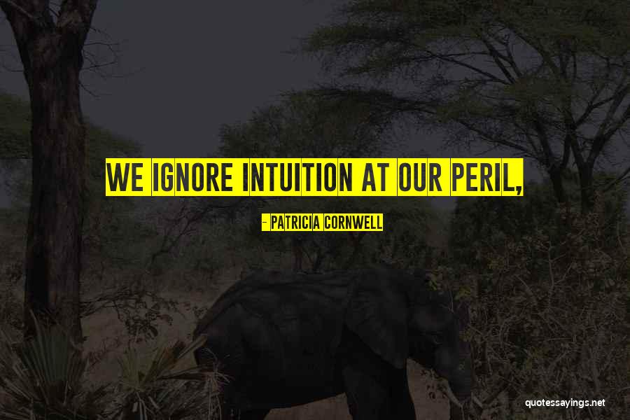 Ngadalesimi Quotes By Patricia Cornwell Ngadalesimi Quotes By Patricia Cornwell