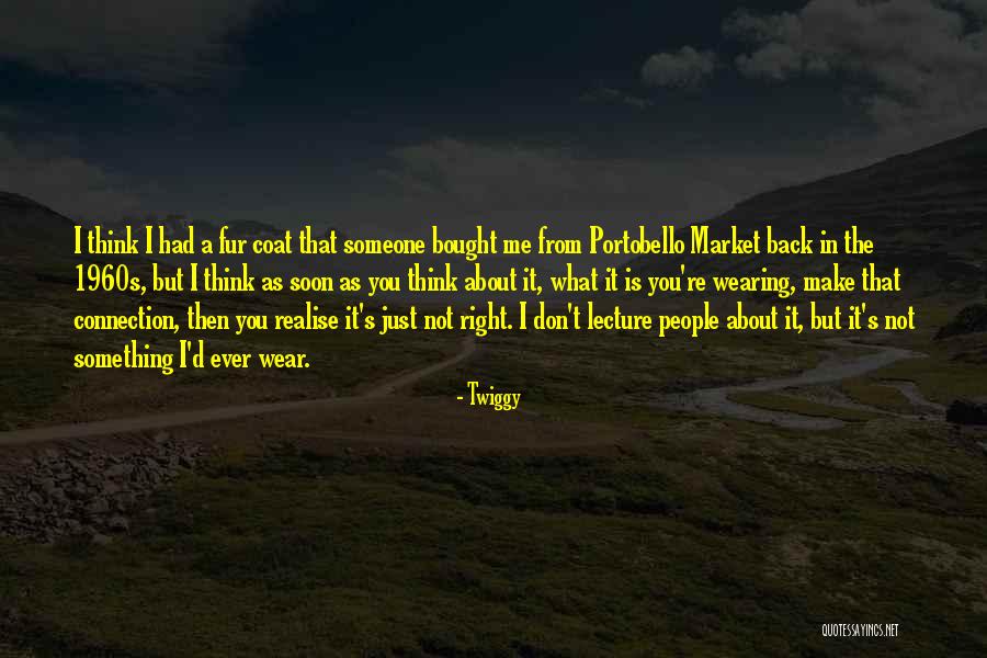 Ngayemve Quotes By Twiggy Ngayemve Quotes By Twiggy