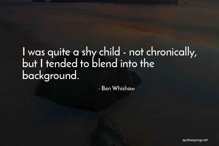 Nghiep Vu Quotes By Ben Whishaw Nghiep Vu Quotes By Ben Whishaw