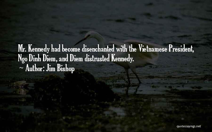 Ngo Dinh Diem Quotes By Jim Bishop