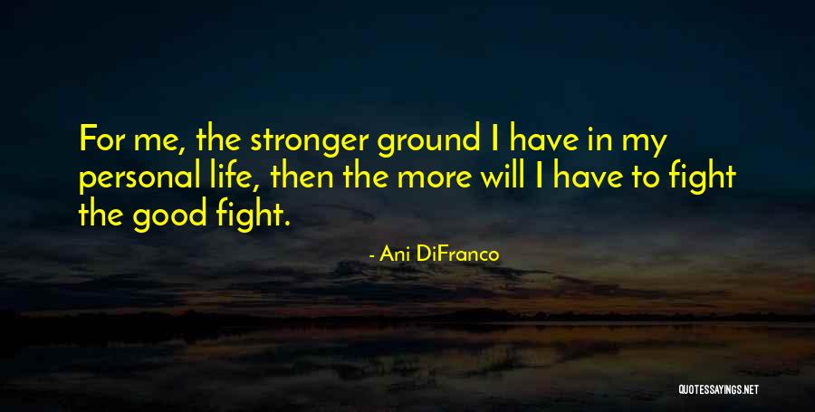 Ngo Jobs Quotes By Ani DiFranco Ngo Jobs Quotes By Ani DiFranco