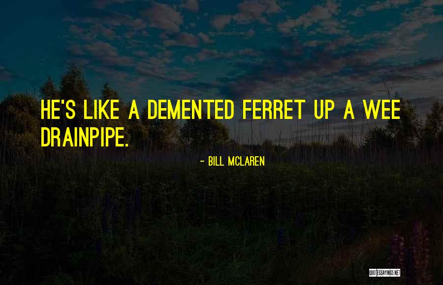 Ngombe Game Quotes By Bill McLaren