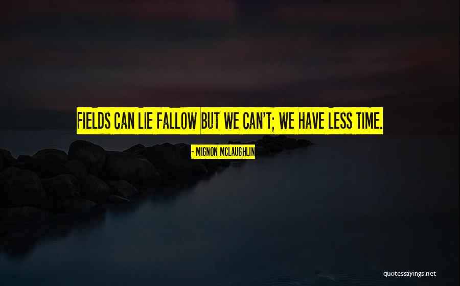 Ngoye In Action Quotes By Mignon McLaughlin Ngoye In Action Quotes By Mignon McLaughlin