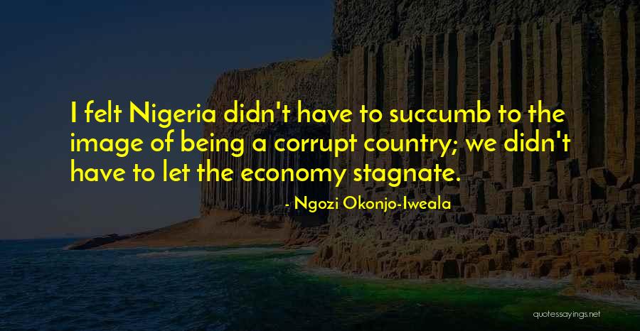 Ngozi Okonjo Quotes By Ngozi Okonjo-Iweala Ngozi Okonjo Quotes By Ngozi Okonjo-Iweala