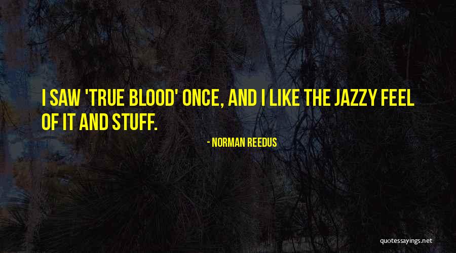 Ngt48 Quotes By Norman Reedus Ngt48 Quotes By Norman Reedus