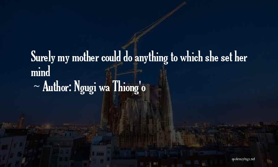 Ngugi Wa Thiong'o Quotes 2019709