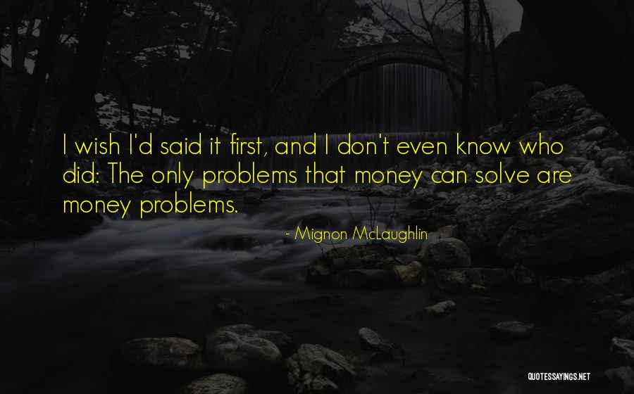 Nguku Ya Quotes By Mignon McLaughlin Nguku Ya Quotes By Mignon McLaughlin