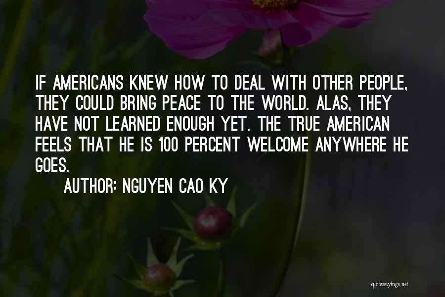 Nguyen Cao Ky Quotes 1024446