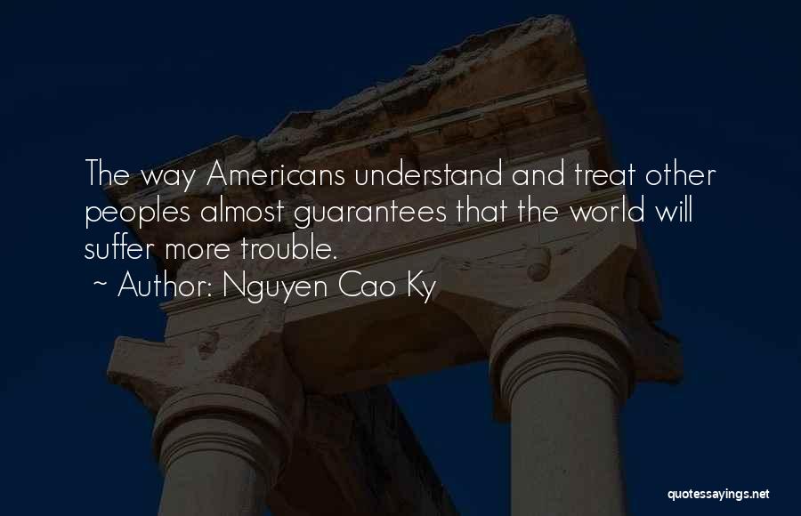 Nguyen Cao Ky Quotes 617336