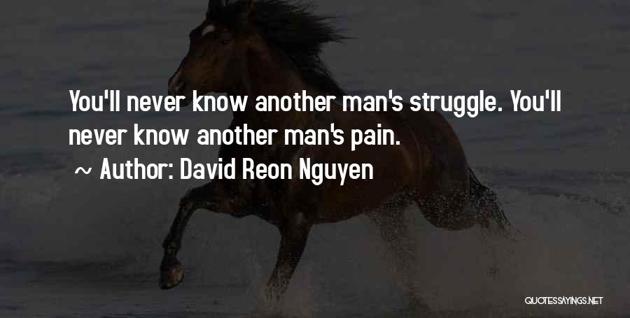Nguyen Quotes By David Reon Nguyen