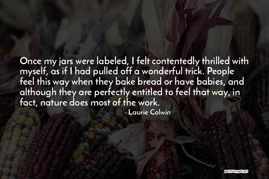 Ngwenyama Ndlovukati Quotes By Laurie Colwin Ngwenyama Ndlovukati Quotes By Laurie Colwin