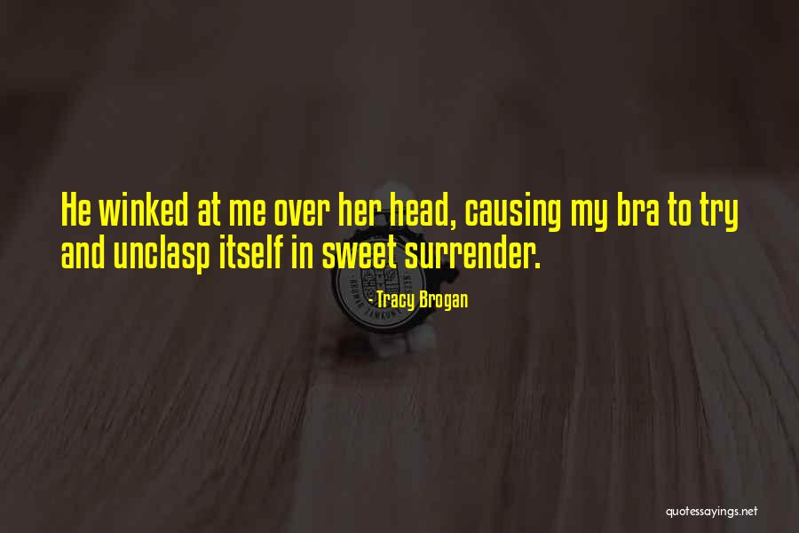 Nh U M Y Quotes By Tracy Brogan Nh U M Y Quotes By Tracy Brogan